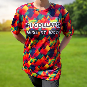 Funny Slogan “If I Collapse Pause My Watch” Technical Running T-Shirt - Unisex