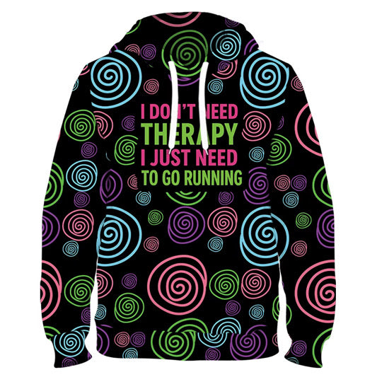 I Don’t Need Therapy Funny Funky Technical Sports Running Hoodie - Unisex