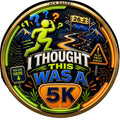 I Thought I Was A 5K digital challenge badge