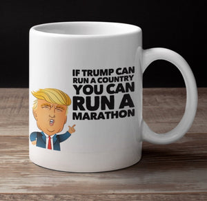 Runner Mug - Runner Gift - ‘Trump Run Marathon’ Mug