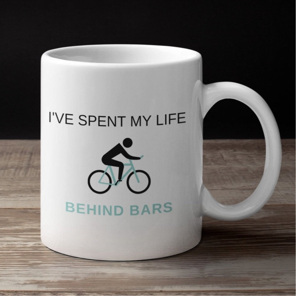Cycling Mug - Cycling Gift - ‘I spent my life behind bars’ Mug